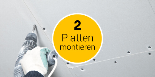 Bild für Menüpunkt 2 Platten montieren: Platte wir mit einem Akkuschrauber an der Decke verschraubt