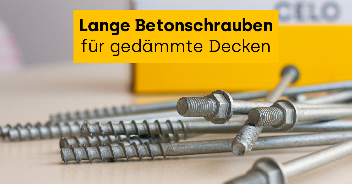 Nahaufnahme von langen Betonschrauben auf einem Tisch mit dem Text "Lange Betonschrauben für gedämmte Decken"